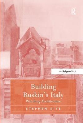 Building Ruskin's Italy 1