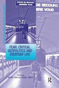 bokomslag Fear: Critical Geopolitics and Everyday Life