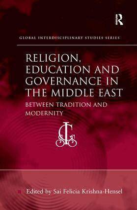 Sai Felicia Krishna-Hensel - Religion, Education and Governance in the Middle East, Häftad