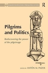 bokomslag Pilgrims and Politics