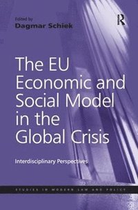 bokomslag The EU Economic and Social Model in the Global Crisis