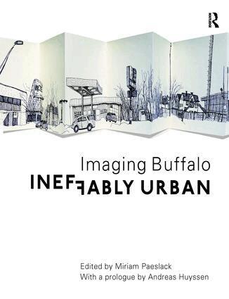 Miriam Paeslack - Ineffably Urban: Imaging Buffalo, Häftad