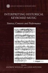 bokomslag Interpreting Historical Keyboard Music
