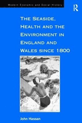 Seaside, Health and the Environment in England and Wales since 1800