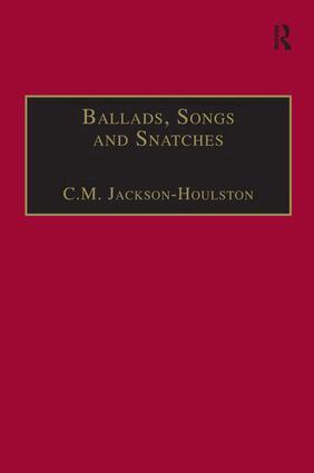 C.M. Jackson-Houlston - Ballads, Songs and Snatches, Häftad