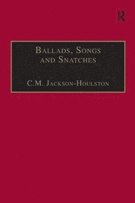 bokomslag Ballads, Songs and Snatches