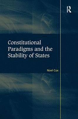 Constitutional Paradigms and the Stability of States 1