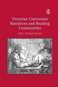 bokomslag Victorian Conversion Narratives and Reading Communities