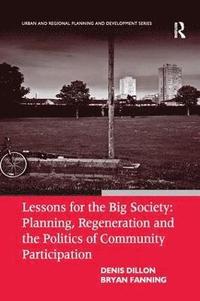 bokomslag Lessons for the Big Society: Planning, Regeneration and the Politics of Community Participation