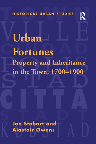 Jon Stobart, Alastair Owens - Urban Fortunes, Häftad