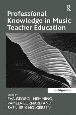 Professional Knowledge in Music Teacher Education 1