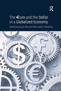 bokomslag The uro and the Dollar in a Globalized Economy