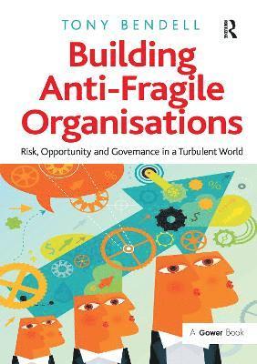 Building Anti-Fragile Organisations 1