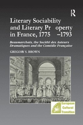 Literary Sociability and Literary Property in France, 17751793 1