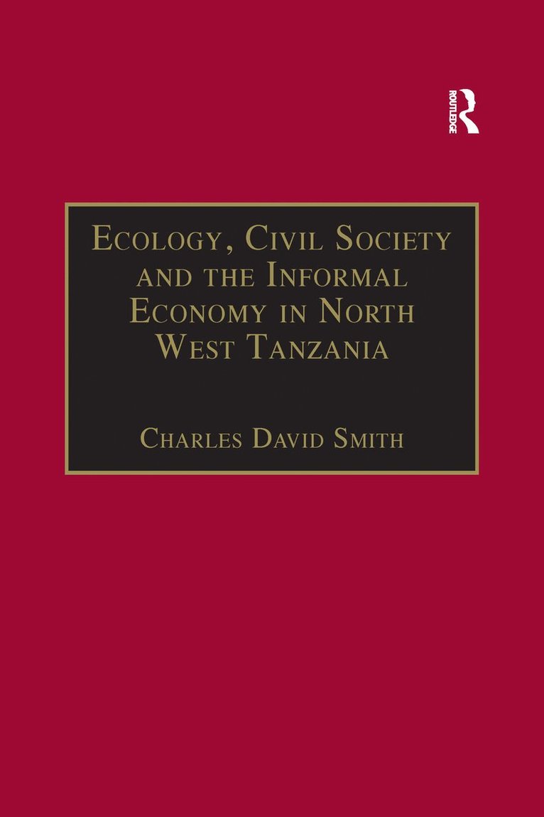 Ecology, Civil Society and the Informal Economy in North West Tanzania