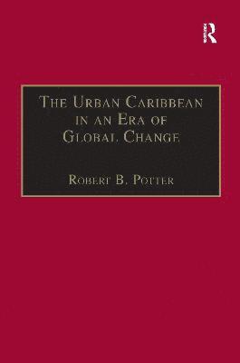 bokomslag The Urban Caribbean in an Era of Global Change