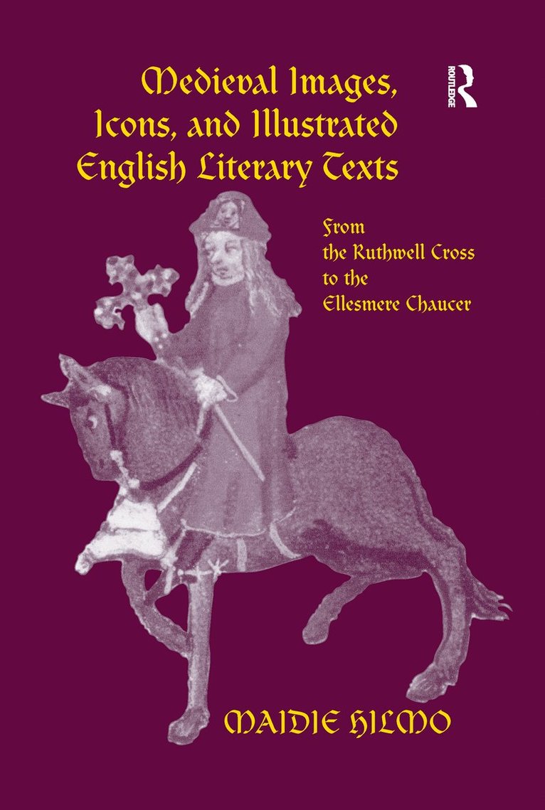 Maidie Hilmo - Medieval Images, Icons, and Illustrated English Literary Texts, Häftad