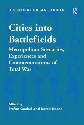 Stefan Goebel, Stefan Goebel, Derek Keene - Cities into Battlefields, Häftad