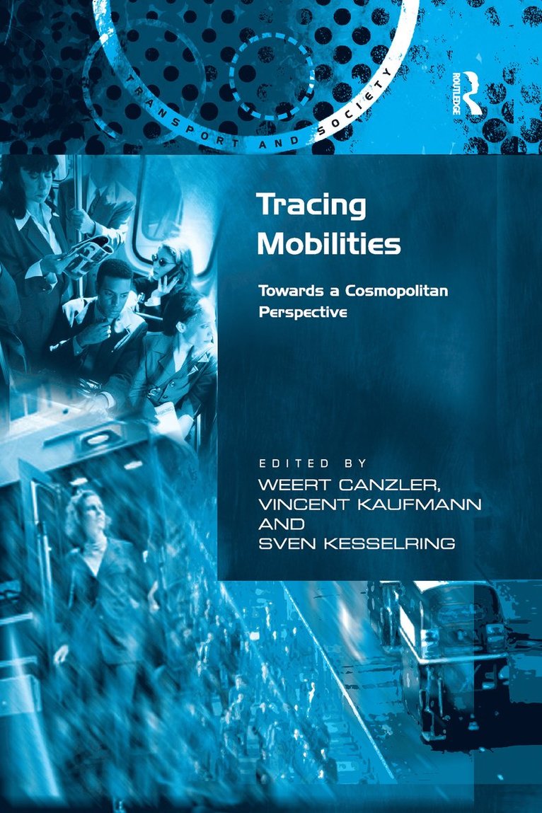Weert Canzler, Vincent Kaufmann - Tracing Mobilities, Häftad
