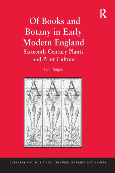 Leah Knight - Of Books and Botany in Early Modern England, Häftad