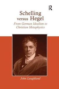 bokomslag Schelling versus Hegel