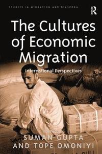 bokomslag The Cultures of Economic Migration