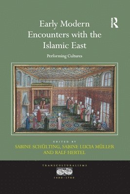 Early Modern Encounters with the Islamic East 1