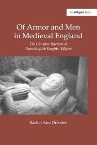 bokomslag Of Armor and Men in Medieval England
