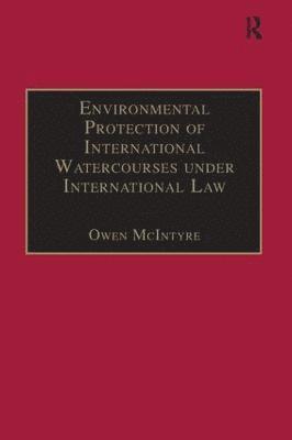 bokomslag Environmental Protection of International Watercourses under International Law