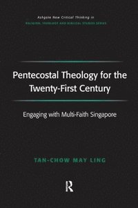 bokomslag Pentecostal Theology for the Twenty-First Century