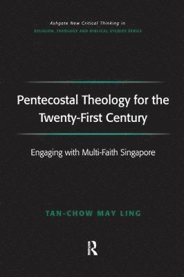 Pentecostal Theology for the Twenty-First Century 1