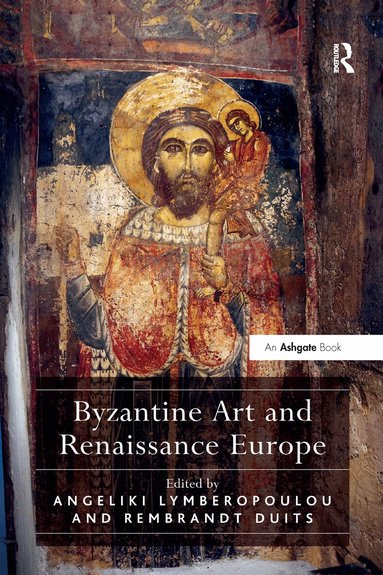 Angeliki Lymberopoulou, Rembrandt Duits - Byzantine Art and Renaissance Europe, Häftad