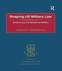 bokomslag Shaping US Military Law