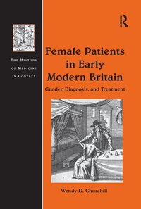 bokomslag Female Patients in Early Modern Britain