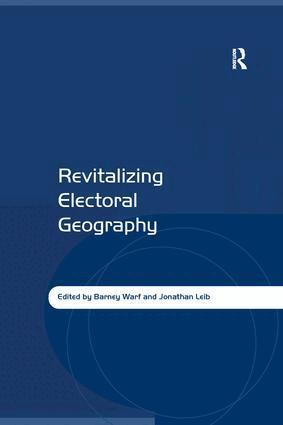 Jonathan Leib, Barney Warf - Revitalizing Electoral Geography, Häftad