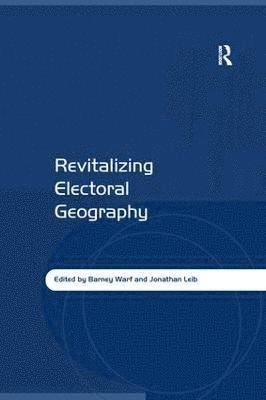 Revitalizing Electoral Geography