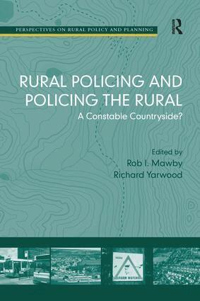 Rob I. Mawby, Richard Yarwood - Rural Policing and Policing the Rural, Häftad