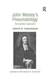 bokomslag John Wesley's Pneumatology