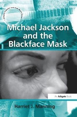 bokomslag Michael Jackson and the Blackface Mask