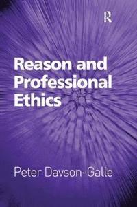 bokomslag Reason and Professional Ethics