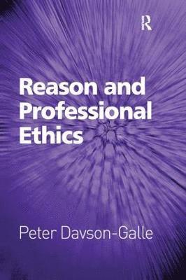 Reason and Professional Ethics 1