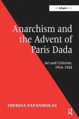Anarchism and the Advent of Paris Dada 1