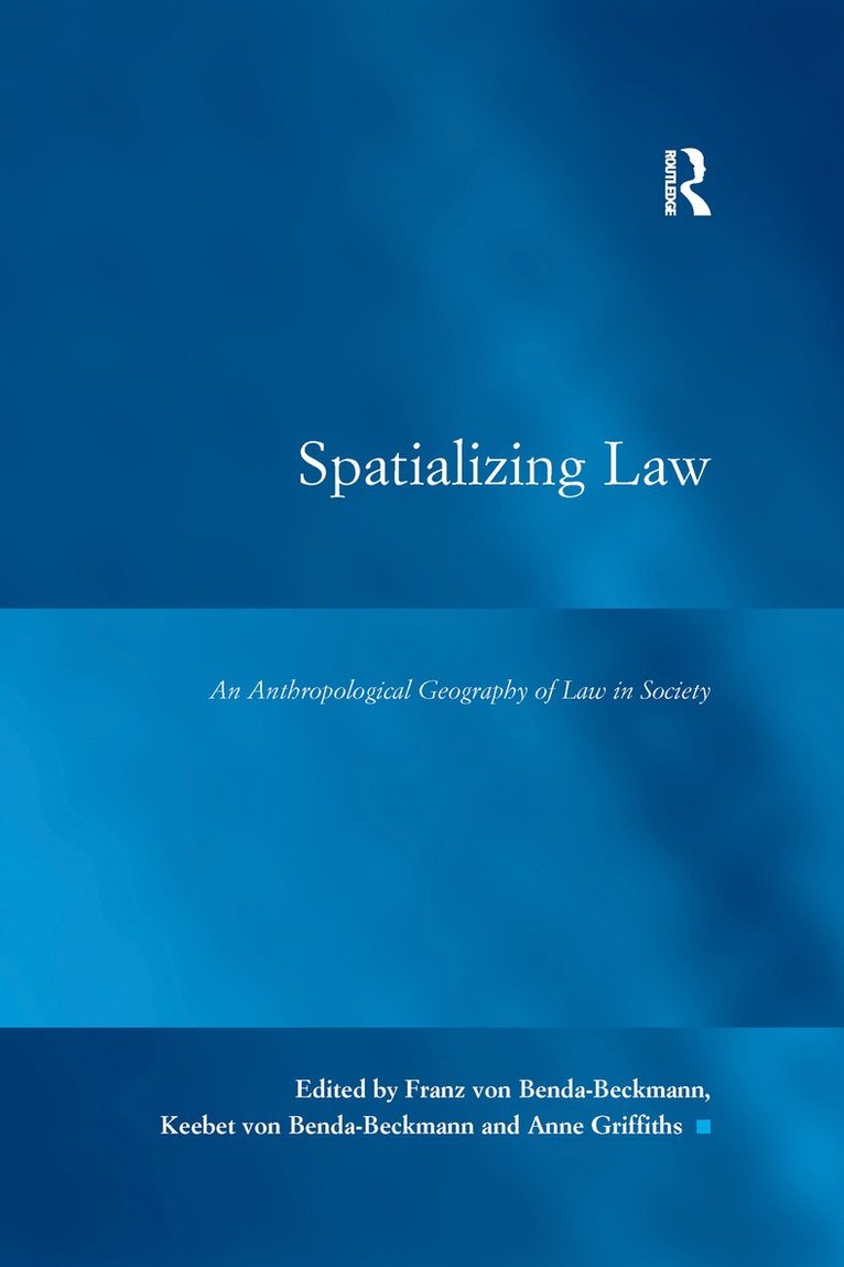 Franz von Benda-Beckmann, Keebet von Benda-Beckmann, Franz Von Benda-Beckmann, Keebet Von Benda-Beckmann - Spatializing Law, Häftad