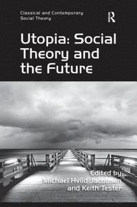bokomslag Utopia: Social Theory and the Future
