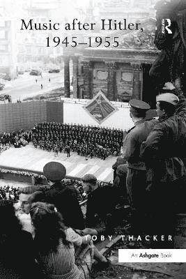 bokomslag Music after Hitler, 19451955