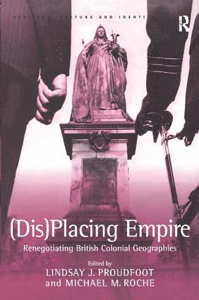 Michael M. Roche, Lindsay J. Proudfoot - (Dis)Placing Empire, Häftad