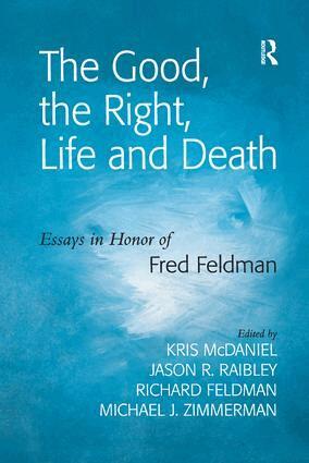 Jason R. Raibley, Michael J. Zimmerman, Kris McDaniel - Good, the Right, Life and Death, Häftad