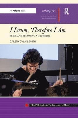 Gareth Dylan Smith - I Drum, Therefore I Am, Häftad
