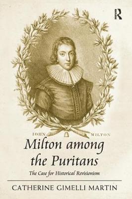 Catherine Gimelli Martin - Milton among the Puritans, Häftad