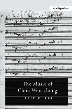 Eric C. Lai - Music of Chou Wen-chung, Häftad
